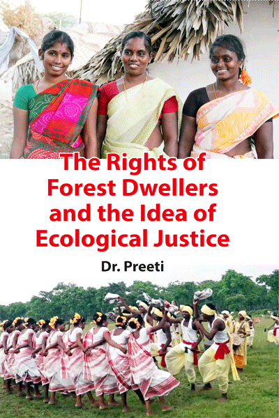 The Rights Of Forest Dwellers & The Idea Of Ecological Justice