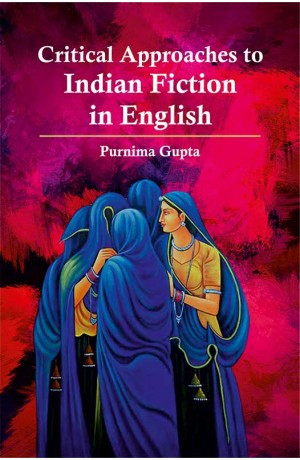 Critical Approach to Indian Fiction English